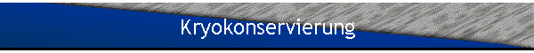 Kryokonservierung